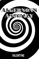 Algernon's Anomaly 1692332805 Book Cover
