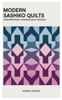 Modern Sashiko Quilts: Contemporary Japanese Quilt Designs B0DWMVS85Q Book Cover