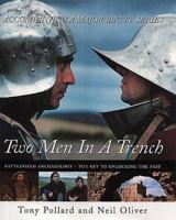 Two Men in a Trench: Battlefield Archaeology - The Key to Unlocking the Past 0718144740 Book Cover