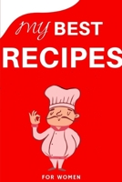 Recipes: My best recipes for women: Blank Recipe Book to Write In 120 page/ Blank journal / Recipe book (6x9)/ in to Write in for Women, Food Cookbook Design, Document all Your Special Recipes and Not 1694697517 Book Cover