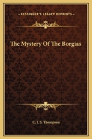 The Mystery Of The Borgias 142535999X Book Cover