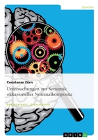 Untersuchungen zur Semantik okkasioneller Nominalkomposita 366813829X Book Cover
