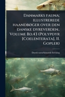 Danmarks fauna; illustrerede haandbÃ, ger over den danske dyreverden.. Volume Bd.43 (Polypdyr [Coelenterata], II. Gopler) (Danish Edition) 1024518221 Book Cover