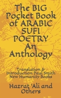 The BIG Pocket Book of ARABIC SUFI POETRY An Anthology: Translation & Introduction Paul Smith New Humanity Books B0882J23GR Book Cover