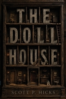 The Dollhouse: A Thriller B0DT9VMCGJ Book Cover