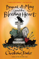 Bryant & May and the Bleeding Heart 0345547659 Book Cover