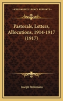 Pastorals, Letters, Allocutions, 1914-1917 1120016940 Book Cover