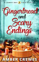 Gingerbread and Scary Endings 1072552388 Book Cover