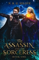 The Assassin and the Sorceress: (A Sapphic Romance Fantasy Adventure) (The Assassin and the Sorceress Series) B0DY2YGV1F Book Cover