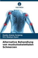 Alternative Behandlung von muskuloskelettalen Schmerzen (German Edition) 6208951240 Book Cover