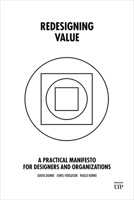 Redesigning Value: A Practical Manifesto for Designers and Organizations 1487552548 Book Cover