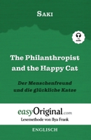 The Philanthropist and the Happy Cat / Der Menschenfreund und die glückliche Katze (mit Audio): Lesemethode von Ilya Frank - Englisch durch Spaß am Lesen lernen - Zweisprachiges Buch Englisch-Deutsch 3991120542 Book Cover