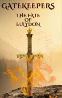 Gatekeepers The Fate of Eulydon 1304776751 Book Cover