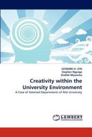 Creativity within the University Environment: A Case of Selected Departments of Moi University 3844318704 Book Cover