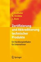 Zertifizierung Und Akkreditierung Technischer Produkte: Ein Handlungsleitfaden Für Unternehmen (German Edition) 3540694358 Book Cover