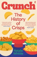 Crunch: The History of Crisps 0571384110 Book Cover
