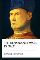 The Renaissance Wars in Italy 154534387X Book Cover
