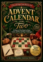 Advent Calendar for Two: 24 Days of Fun Head-to-Head Games and Pen-and-Paper Challenges (The Christmas Countdown Collection) 1966449143 Book Cover
