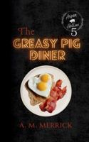 The Greasy Pig Diner & More: Aspen Hollow Book 5 B0FZR84RB8 Book Cover