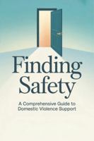 Finding Safety: A Comprehensive Guide to Domestic Violence Support B0G3H5ZZ1R Book Cover
