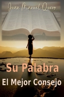 Su Palabra: El Mejor Consejo B0BMZBVJW2 Book Cover