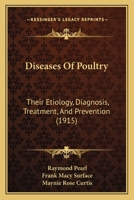 Diseases Of Poultry: Their Etiology, Diagnosis, Treatment, And Prevention 1016417357 Book Cover