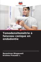 Tomodensitométrie à faisceau conique en endodontie (French Edition) 620706562X Book Cover