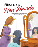 The Princess's New Hairdo 1637553129 Book Cover