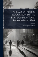 Annals Of Public Education In The State Of New York 1023615797 Book Cover
