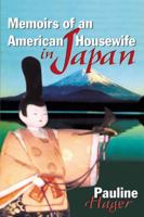 Memoirs of an American Housewife in Japan 0741407477 Book Cover