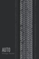 Auto Mileage Tracker: Keep Tracking Daily Miles Vehicle Mileage Log Book Record for Business or Personal 1092116001 Book Cover