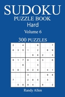 300 Hard Sudoku Puzzle Book: Volume 6 1542760798 Book Cover