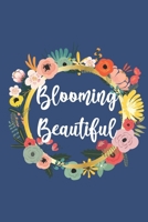 Blooming Beautiful: Beautiful Floral Designed Notebook: A 6 x 9 Blank Lined Notebook/Journal. 120 Pages 1709610883 Book Cover