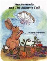 The Butterfly and The Bunny's Tail 1432704044 Book Cover