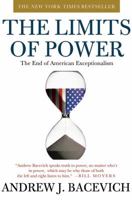 The Limits of Power: The End of American Exceptionalism 0805090169 Book Cover