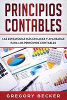 Principios contables: Las estrategias más eficaces y avanzadas para los principios contables (Spanish Edition) B087FL754Q Book Cover