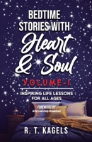 BEDTIME STORIES WITH HEART & SOUL: A SENTIMENTAL JOURNEY FOR ALL AGES B0DM9BMJ2B Book Cover