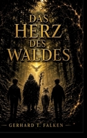 Das Herz Des Waldes: Zwei Brüder. Ein uralter Wald. Das Schicksal einer ganzen Welt. (German Edition) 3384926684 Book Cover