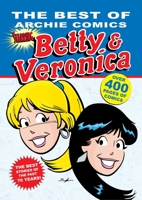 The Best of Archie Comics Starring Betty & Veronica 1936975882 Book Cover