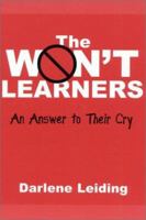 The Won't Learners: An Answer to Their Cry (Innovations in Education) 0810843021 Book Cover