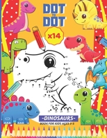 DOT TO DOT, 14 Dinosaurs, book for kids ages 3-5 B088BD98KH Book Cover