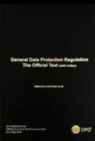 General Data Protection Regulation the Official Text (with index) 1905912528 Book Cover