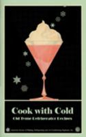 Cook with Cold: Old Tyme Refrigerator Recipes 193186246X Book Cover