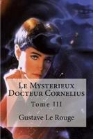 Le Myst�rieux Docteur Corn�lius: Tome III 1534729798 Book Cover