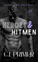 Heroes & Hitmen: a fated mates wolf shifter romance (Windy City Wolfpack) B0FLYB5NJH Book Cover