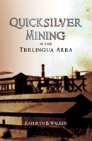 Quicksilver Mining in the Terlingua Area 1637653107 Book Cover