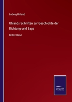 Uhlands Schriften zur Geschichte der Dichtung und Sage: Dritter Band 3752552468 Book Cover