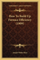 How To Build Up Furnace Efficiency 1166013286 Book Cover