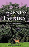 Legends of Esedira: Volume 1: Jubilee's Saga 1449048366 Book Cover