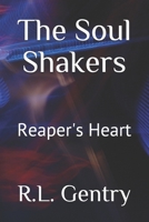 The Soul Shakers: Reaper's Heart 1521917426 Book Cover